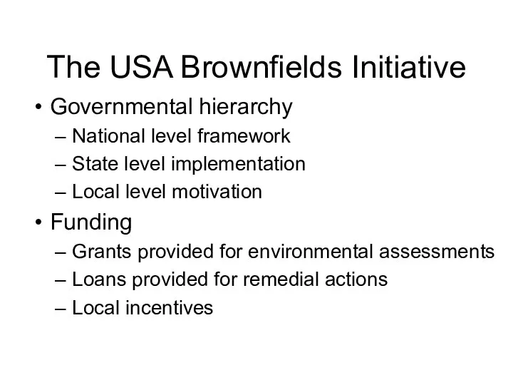 The USA Brownfields Initiative Governmental hierarchy National level framework State level