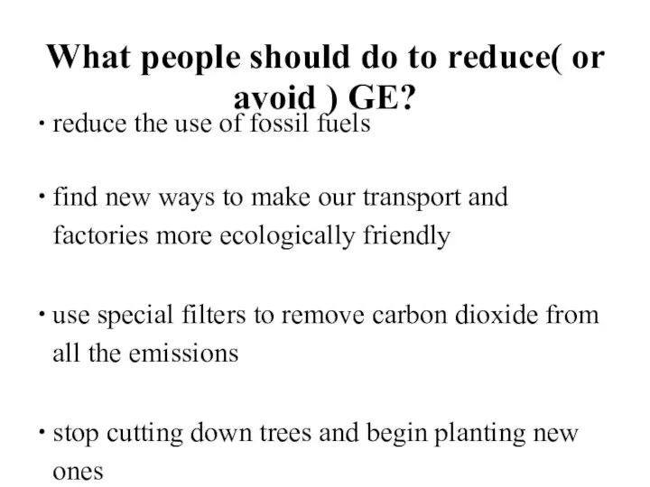 What people should do to reduce( or avoid ) GE? ∙