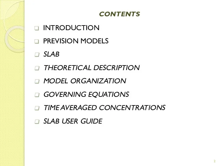 CONTENTS INTRODUCTION PREVISION MODELS SLAB THEORETICAL DESCRIPTION MODEL ORGANIZATION GOVERNING EQUATIONS