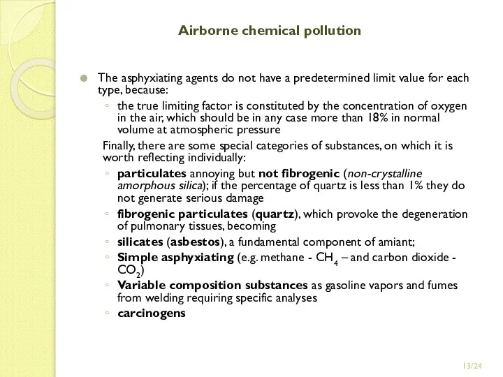 /24 Airborne chemical pollution The asphyxiating agents do not have a