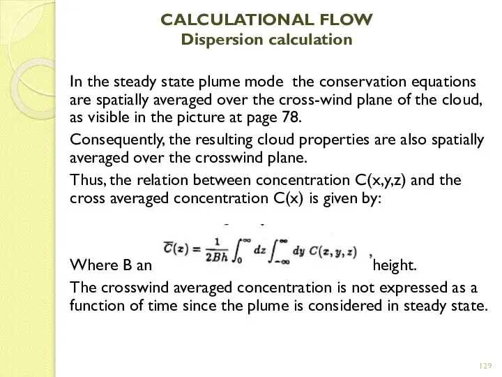 CALCULATIONAL FLOW Dispersion calculation In the steady state plume mode the