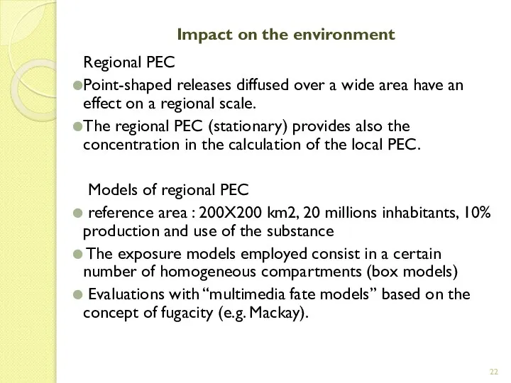 Impact on the environment Regional PEC Point-shaped releases diffused over a