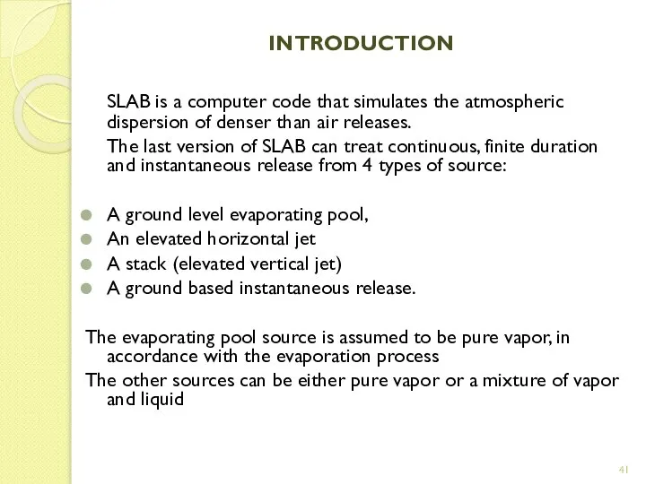 INTRODUCTION SLAB is a computer code that simulates the atmospheric dispersion