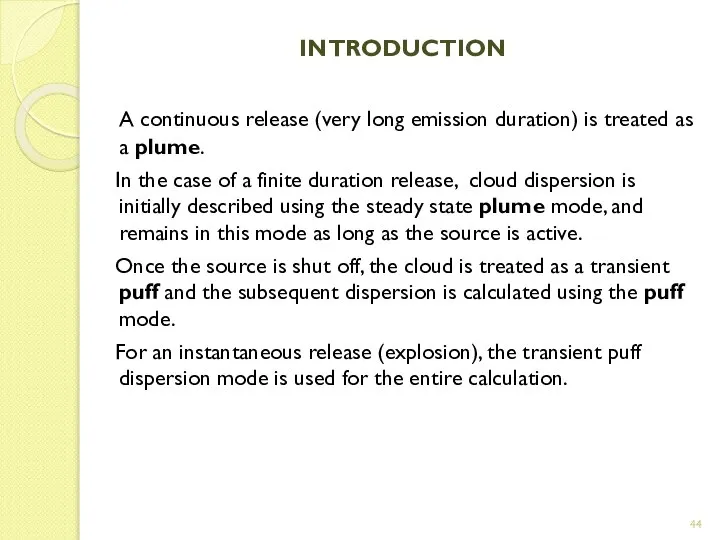 INTRODUCTION A continuous release (very long emission duration) is treated as