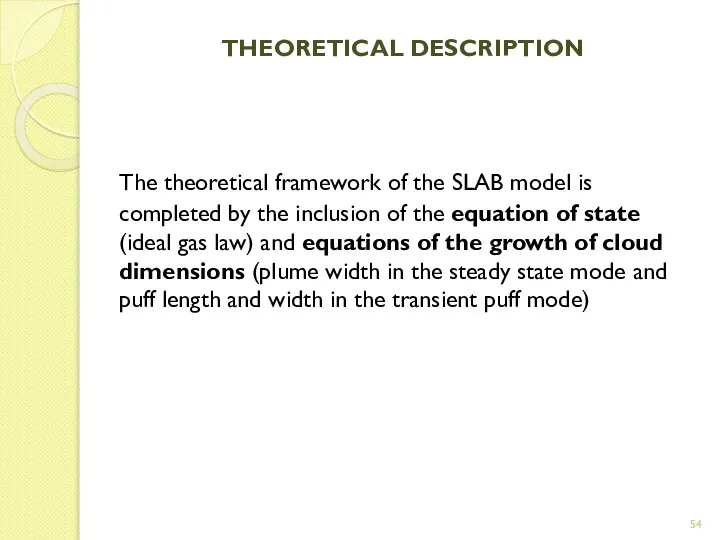 THEORETICAL DESCRIPTION The theoretical framework of the SLAB model is completed