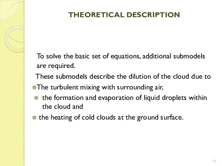 THEORETICAL DESCRIPTION To solve the basic set of equations, additional submodels