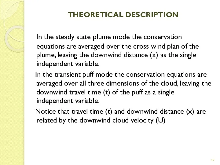 THEORETICAL DESCRIPTION In the steady state plume mode the conservation equations