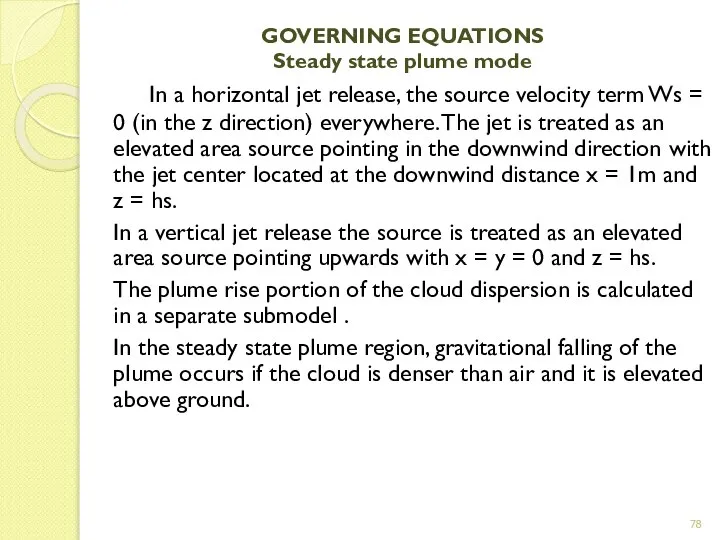 GOVERNING EQUATIONS Steady state plume mode In a horizontal jet release,