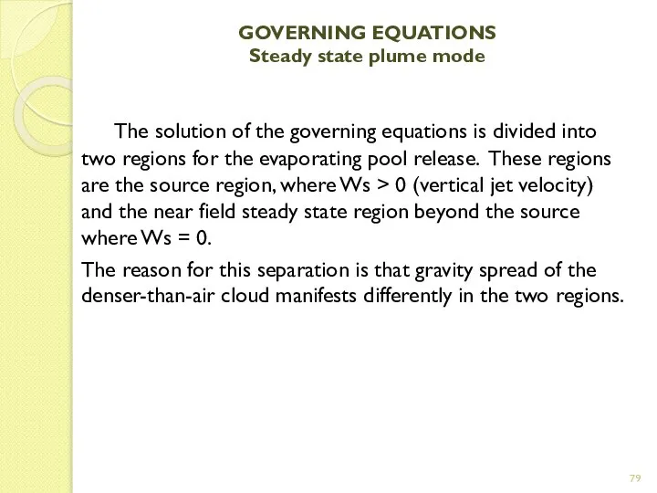 GOVERNING EQUATIONS Steady state plume mode The solution of the governing