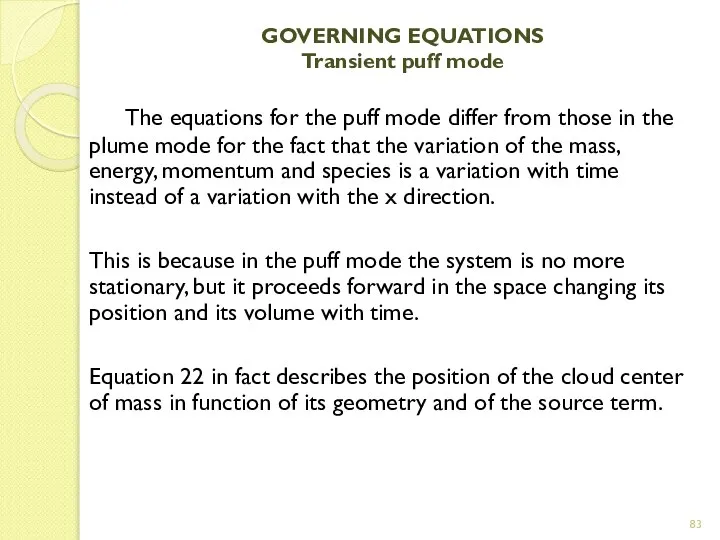 GOVERNING EQUATIONS Transient puff mode The equations for the puff mode