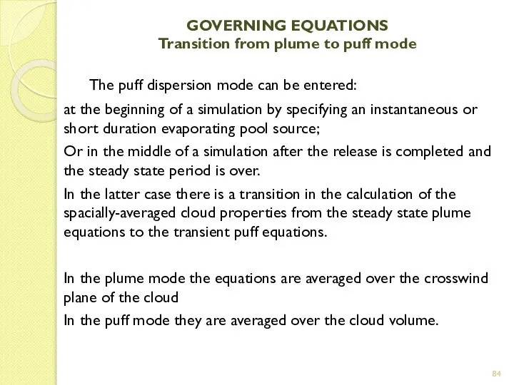 GOVERNING EQUATIONS Transition from plume to puff mode The puff dispersion