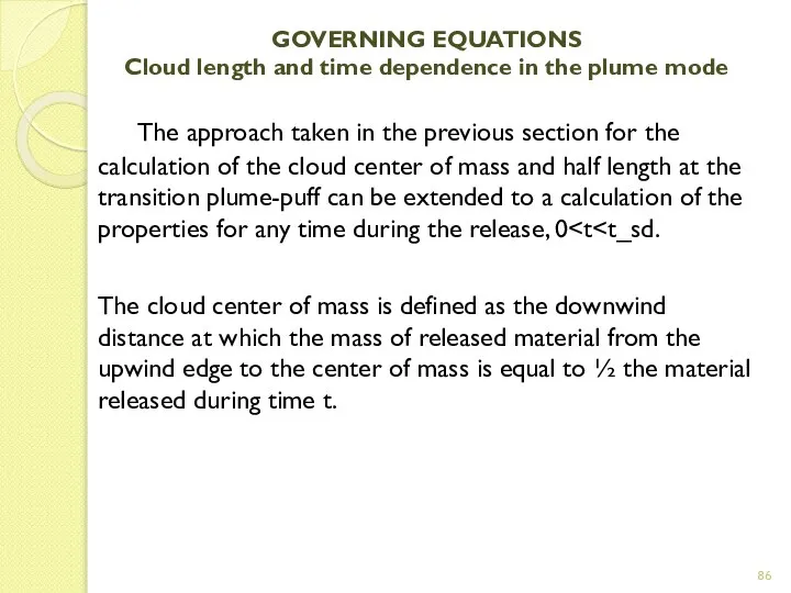 GOVERNING EQUATIONS Cloud length and time dependence in the plume mode