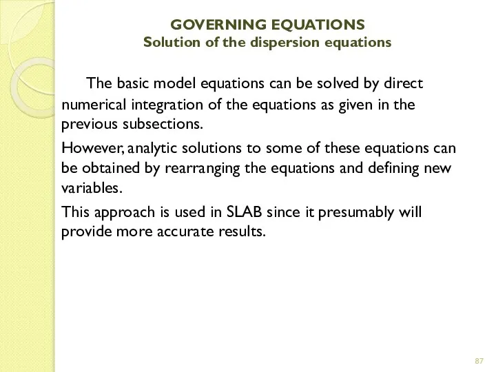 GOVERNING EQUATIONS Solution of the dispersion equations The basic model equations