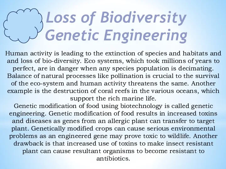Loss of Biodiversity Genetic Engineering Human activity is leading to the