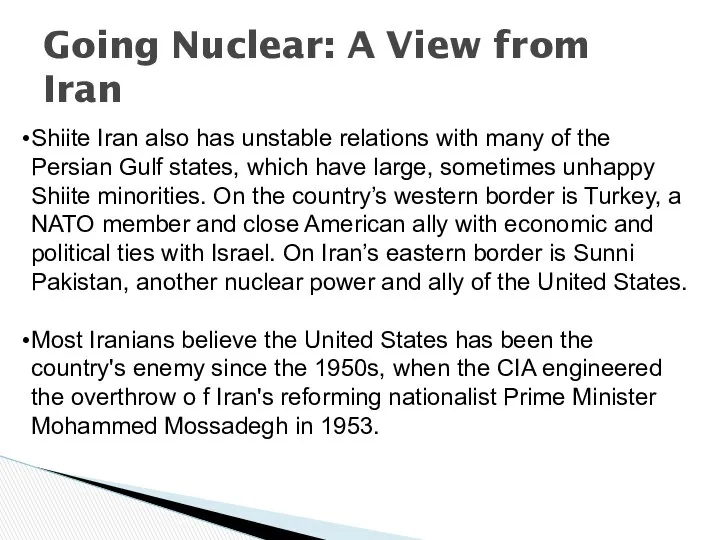 Going Nuclear: A View from Iran Shiite Iran also has unstable