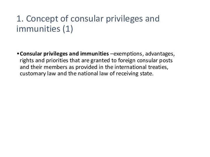 1. Concept of consular privileges and immunities (1) Consular privileges and