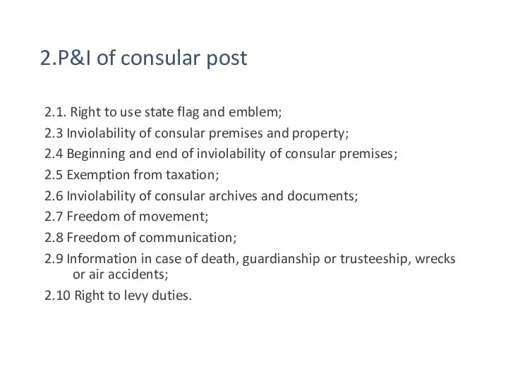 2.P&I of consular post 2.1. Right to use state flag and