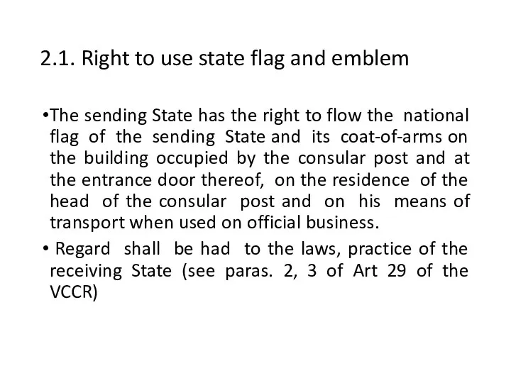 2.1. Right to use state flag and emblem The sending State