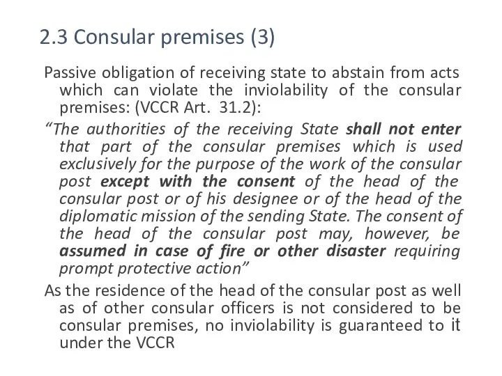 2.3 Consular premises (3) Passive obligation of receiving state to abstain