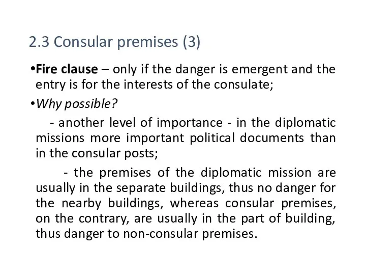 2.3 Consular premises (3) Fire clause – only if the danger