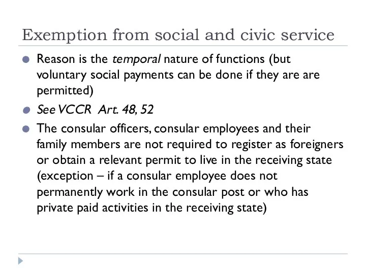 Exemption from social and civic service Reason is the temporal nature