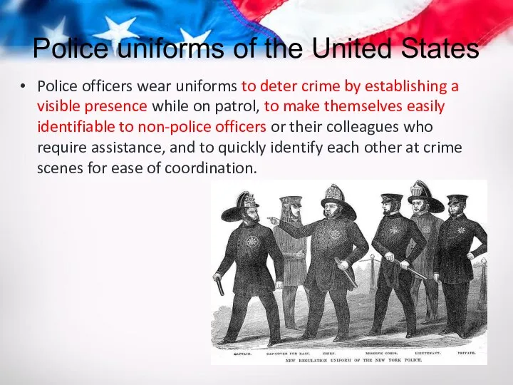 Police uniforms of the United States Police officers wear uniforms to