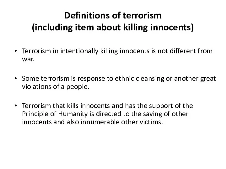 Definitions of terrorism (including item about killing innocents) Terrorism in intentionally