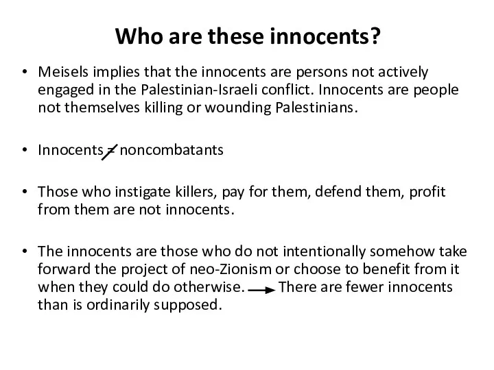 Who are these innocents? Meisels implies that the innocents are persons