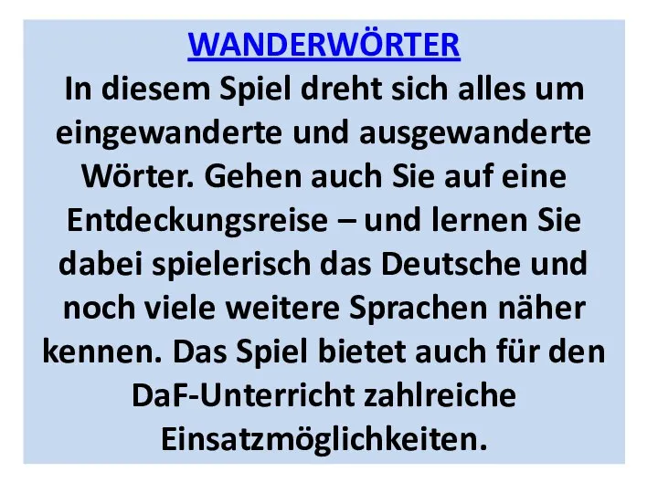 WANDERWÖRTER In diesem Spiel dreht sich alles um eingewanderte und ausgewanderte