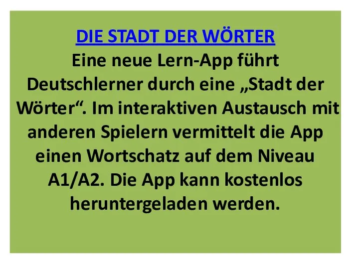 DIE STADT DER WÖRTER Eine neue Lern-App führt Deutschlerner durch eine