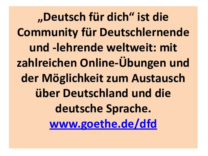 „Deutsch für dich“ ist die Community für Deutschlernende und -lehrende weltweit: