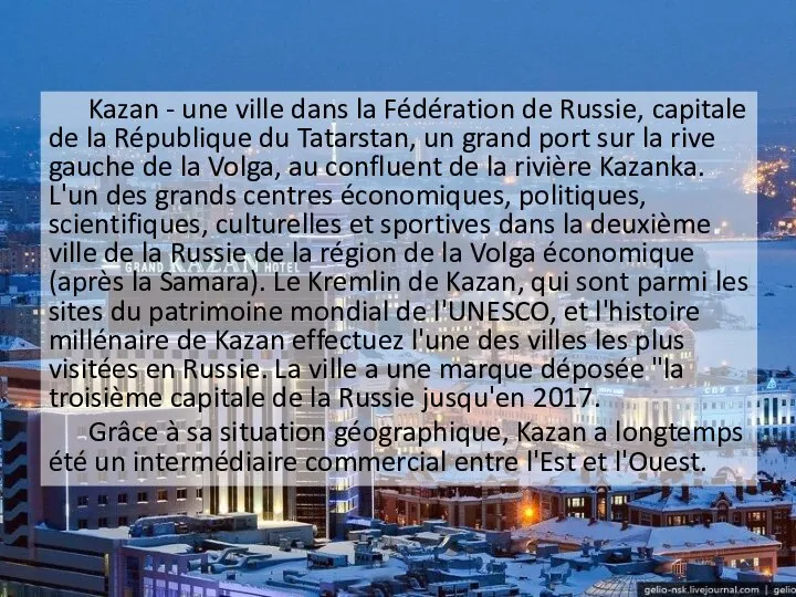 Kazan - une ville dans la Fédération de Russie, capitale de