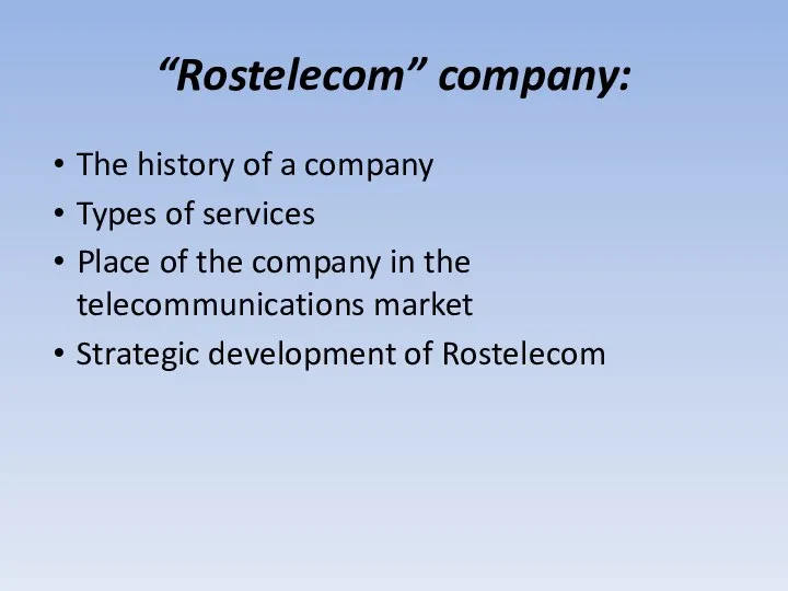 “Rostelecom” company: The history of a company Types of services Place