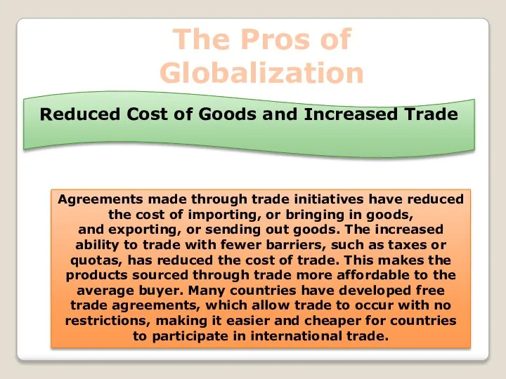 The Pros of Globalization Reduced Cost of Goods and Increased Trade