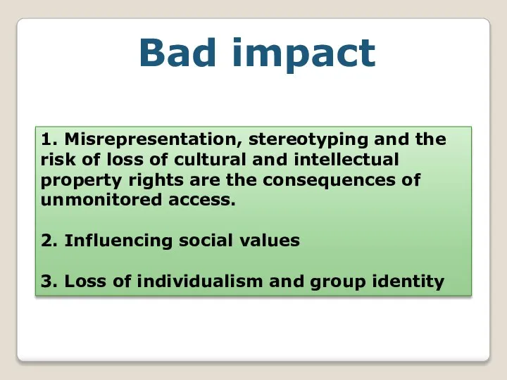 Bad impact 1. Misrepresentation, stereotyping and the risk of loss of