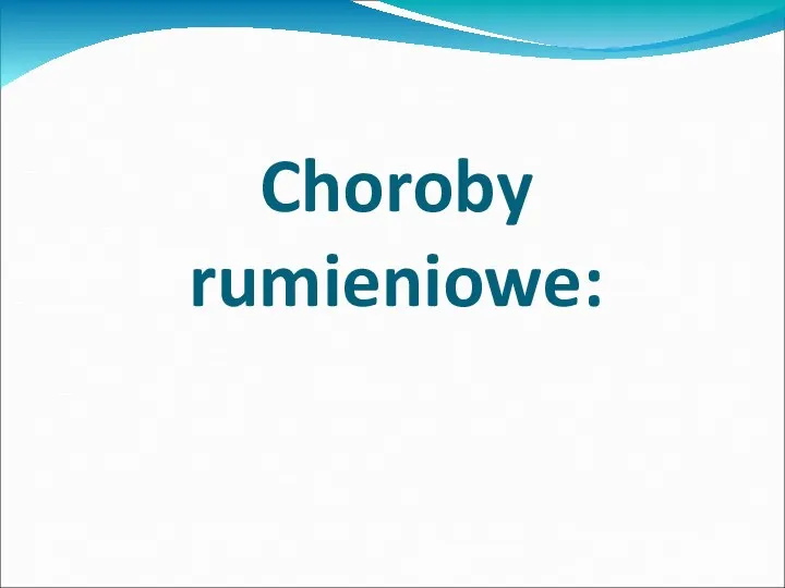 Choroby rumieniowe: