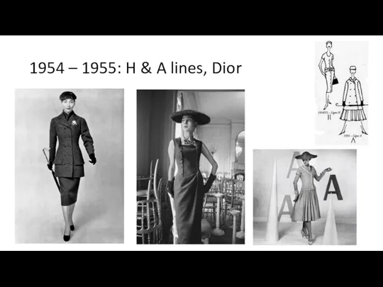 1954 – 1955: H & A lines, Dior