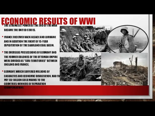 ECONOMIC RESULTS OF WWI THE STRONGEST POWER AT THE END OF