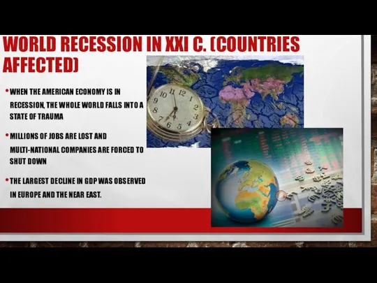 WORLD RECESSION IN XXI C. (COUNTRIES AFFECTED) WHEN THE AMERICAN ECONOMY