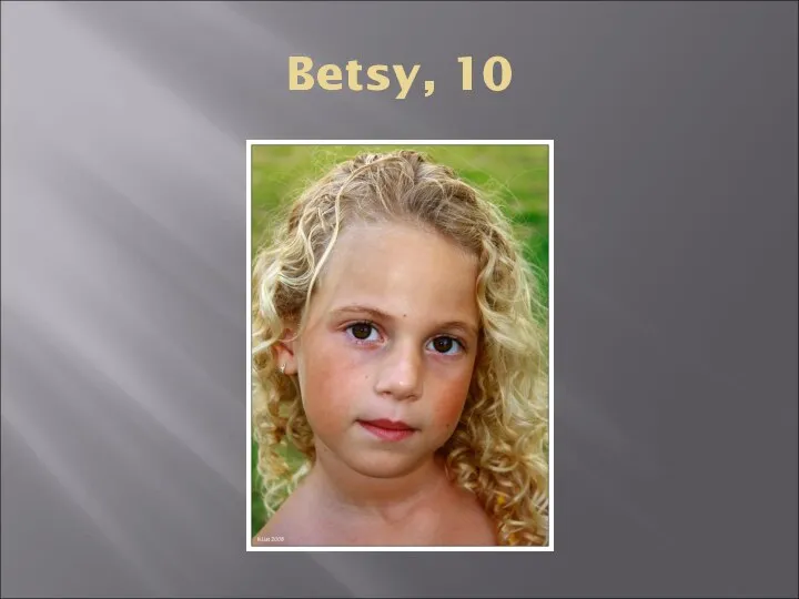 Betsy, 10