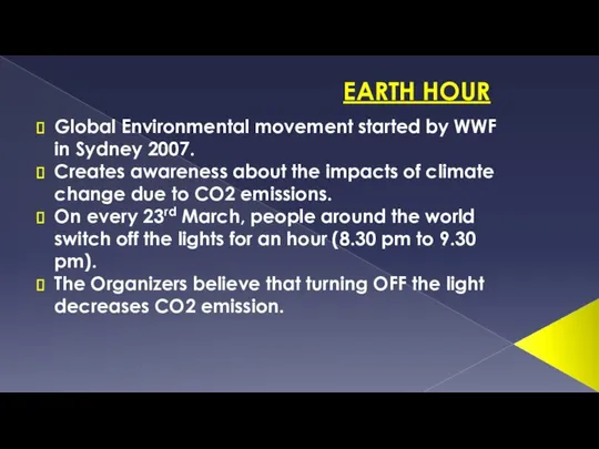 EARTH HOUR Global Environmental movement started by WWF in Sydney 2007.