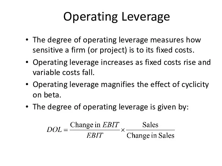 Operating Leverage The degree of operating leverage measures how sensitive a