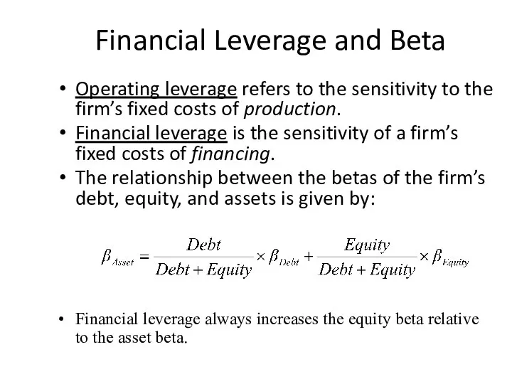 Financial Leverage and Beta Operating leverage refers to the sensitivity to