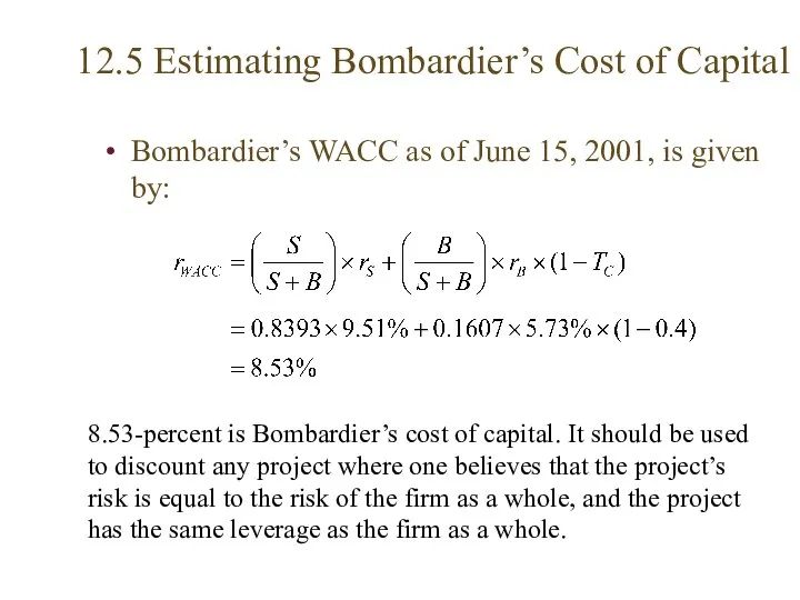12.5 Estimating Bombardier’s Cost of Capital Bombardier’s WACC as of June
