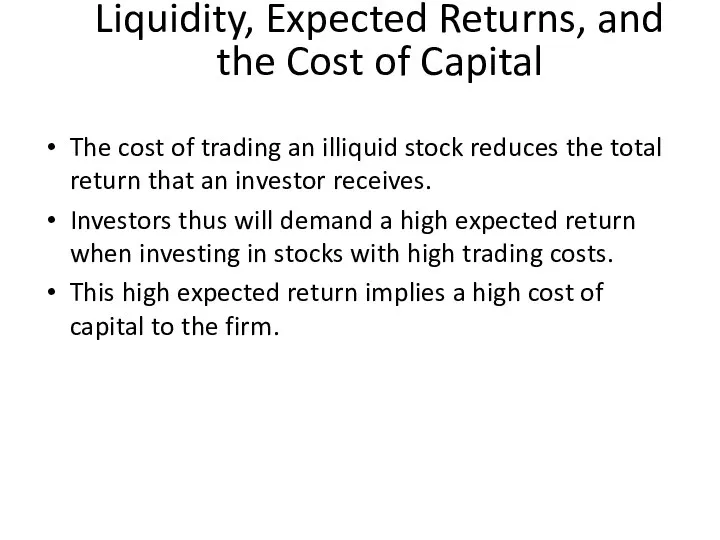 Liquidity, Expected Returns, and the Cost of Capital The cost of