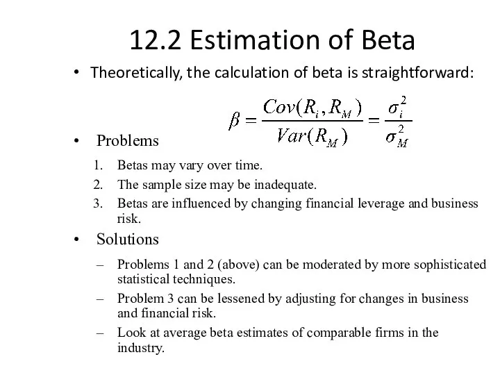 12.2 Estimation of Beta Theoretically, the calculation of beta is straightforward: