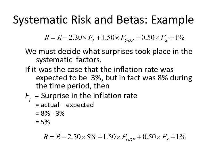 Systematic Risk and Betas: Example We must decide what surprises took