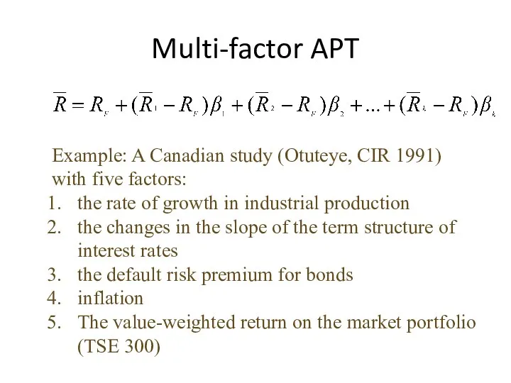 Multi-factor APT Example: A Canadian study (Otuteye, CIR 1991) with five