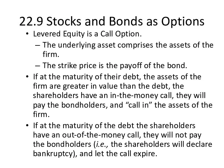 22.9 Stocks and Bonds as Options Levered Equity is a Call