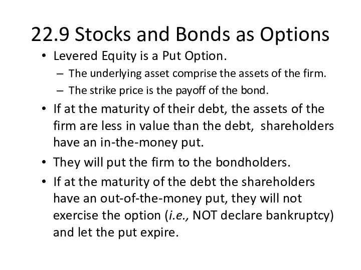 22.9 Stocks and Bonds as Options Levered Equity is a Put